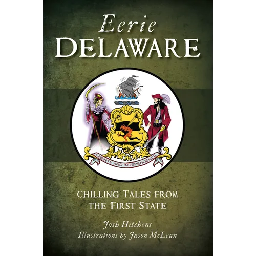 Eerie Delaware: Chilling Tales from the First State - Paperback