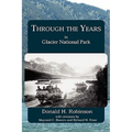 Through the Years in Glacier National Park