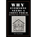 Why Everyone Needs a Front Porch: Musings of a Traveler