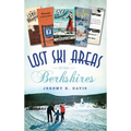 Lost Ski Areas of the Berkshires - Hardcover