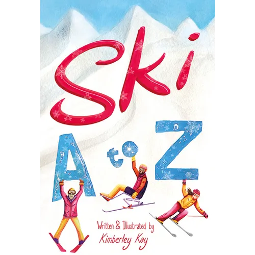 Ski A to Z: An Illustrated Guide to Skiing - Hardcover