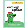 Language Sprout Spanish Workbook: Level Two - Paperback