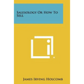 Salesology Or How To Sell - Paperback