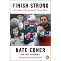 Finish Strong: A Father's Code and a Son's Path - Paperback