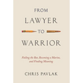 From Lawyer to Warrior: Failing the Bar, Becoming a Marine, and Finding Meaning