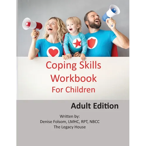 Coping Skills Workbook for Children: Adult Edition - Paperback