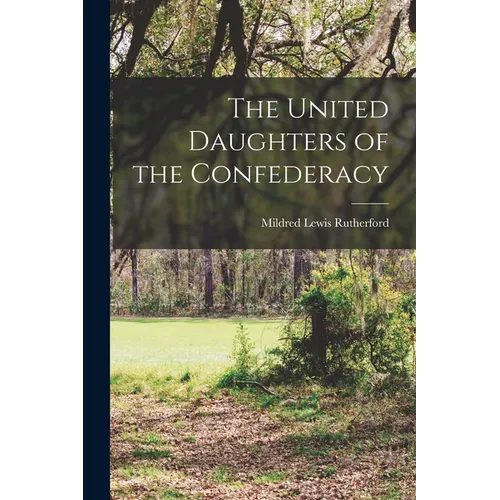 The United Daughters of the Confederacy