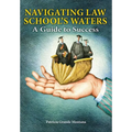 Navigating Law School's Waters: A Guide to Success - Paperback