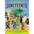 The History of Juneteenth: Notable Events for Young Readers - Paperback