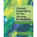 Clinical Supervision for the Helping Professions: A Practical Workbook - Paperback