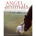 Angel Animals: Divine Messengers of Miracles - Paperback