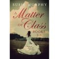 A Matter of Class Series Books 1-3 - Paperback