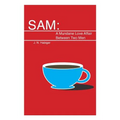 Sam: A Mundane Love Affair Between Two Men - Paperback