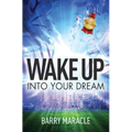 Wake Up Into Your Dream - Paperback