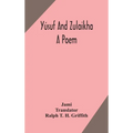Yúsuf And Zulaikha: A Poem - Hardcover