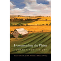 Homesteading the Plains: Toward a New History