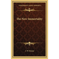 The New Immortality - Hardcover