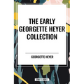 Early Georgette Heyer Collection - Paperback