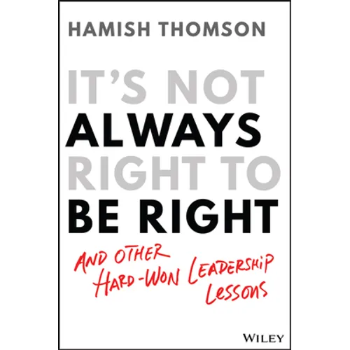 It's Not Always Right to Be Right - Paperback