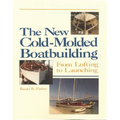 The New Cold-Molded Boatbuilding: From Lofting to Launching - Paperback