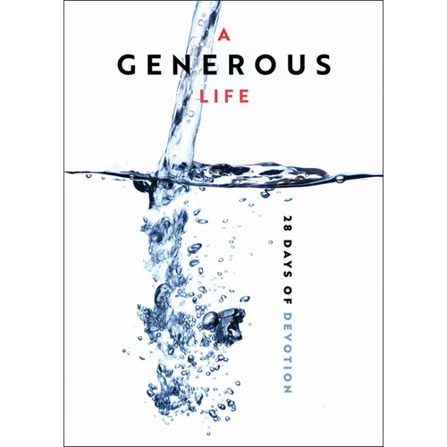 A Generous Life: 28 Days of Devotion - Paperback