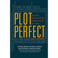 Plot Perfect: How to Build Unforgettable Stories Scene by Scene - Paperback