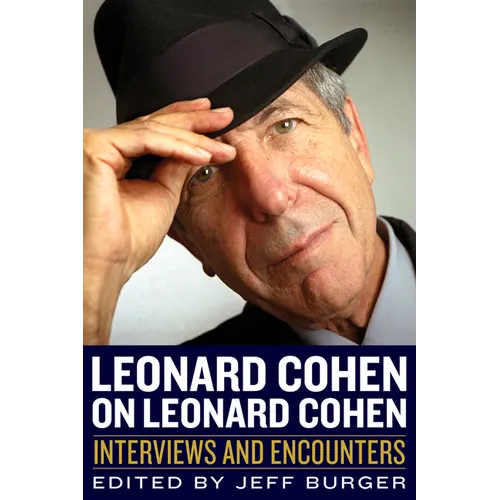 Leonard Cohen on Leonard Cohen: Interviews and Encounters - Paperback
