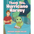 Thank You, Hurricane Harvey - Paperback