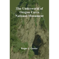 The Underworld of Oregon Caves National Monument