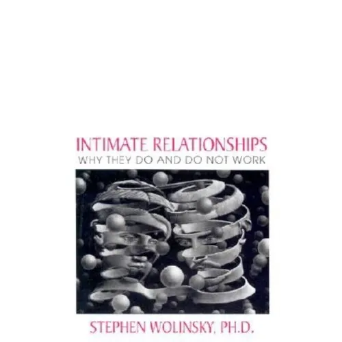 Intimate Relationships: Why They Do and Do Not Work - Paperback