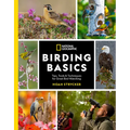National Geographic Birding Basics: Tips, Tools, and Techniques for Great Bird-Watching - Paperback