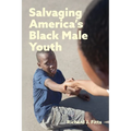 Salvaging America's Black Male Youth - Paperback