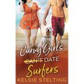 Curvy Girls Can't Date Surfers - Paperback