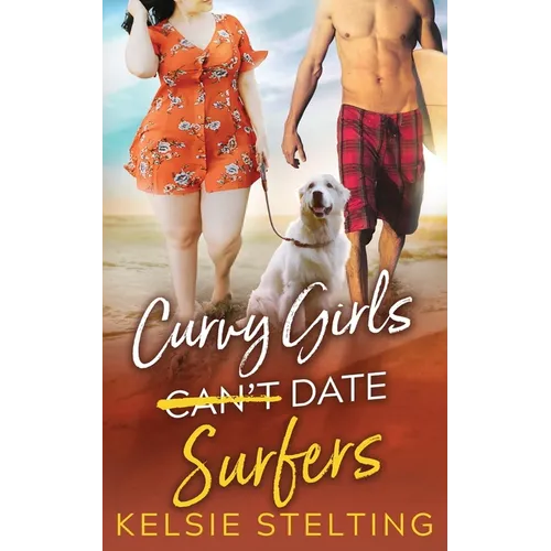 Curvy Girls Can't Date Surfers - Paperback