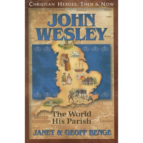 John Wesley: The World, His Parish - Paperback