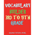 Vocabulary Builder 3rd To 5th Grade: 132 Interesting & Educational Word Search Puzzles - Paperback