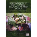 Reconnecting Consumers, Producers and Food - Paperback