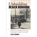 Upbuilding Black Durham: Gender, Class, and Black Community Development in the Jim Crow South