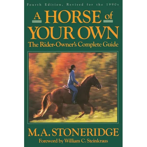 A Horse of Your Own: A Rider-Owner's Complete Guide - Paperback