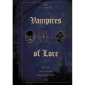 Vampires of Lore: Traits and Modern Misconceptions - Hardcover