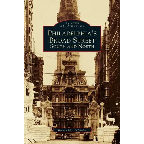 Philadelphia's Broad Street: South and North