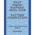 NNAT Naglieri Nonverbal Ability Test(R) PATTERN COMPLETION: A step by step Study Guide Grade 3 - Paperback