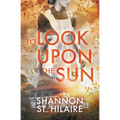 To Look Upon The Sun - Paperback
