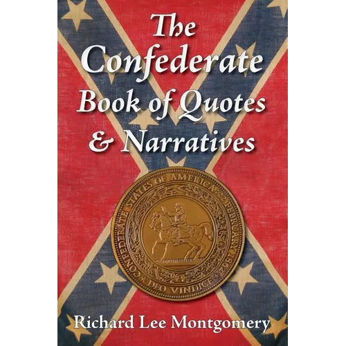The Confederate Book of Quotes & Narratives