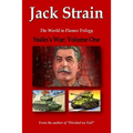 Stalin's War: Volume One: The World in Flames Trilogy