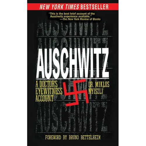 Auschwitz: A Doctor's Eyewitness Account - Paperback