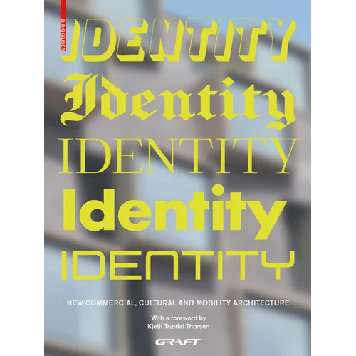 Identity: New Commercial, Cultural and Mobility Architecture - Hardcover