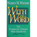 With the Word: The Chapter-By-Chapter Bible Handbook - Paperback