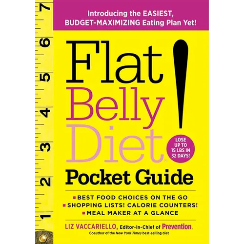 Flat Belly Diet! Pocket Guide: Introducing the Easiest, Budget-Maximizing Eating Plan Yet! - Paperback