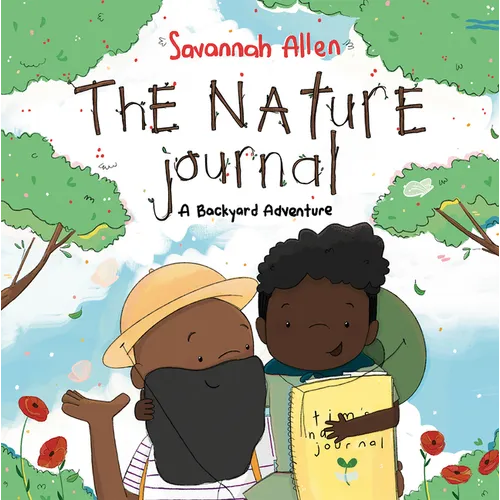 The Nature Journal: A Backyard Adventure - Hardcover